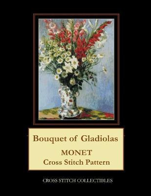 Libro Bouquet Of Gladiolas : Monet Cross Stitch Pattern -...