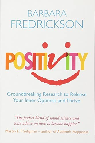 Positivity: Groundbreaking Research To Release Your Inner Optimist And Thrive, De Barbara Fredrickson. Editorial Oneworld Publications, Tapa Blanda En Inglés