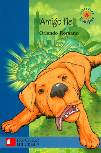 Amigo Fiel: Amigo fiel, de Orlando Romano. Serie 6074562545, vol. 1. Editorial Promolibro, tapa blanda, edición 2012 en español, 2012