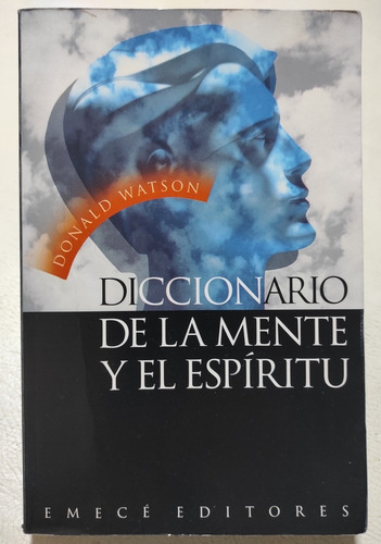 Diccionario De La Mente Y El Espíritu. D Watson. Esoterismo (Reacondicionado)