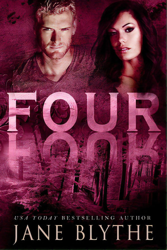 Four, De Blythe, Jane. Editorial Lightning Source Inc, Tapa Blanda En Inglés