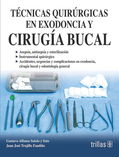 Libro Tecnicas Quirurgicas En Exodoncia Y Cirugia Bucal