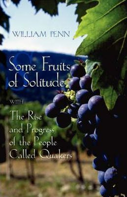 Libro Some Fruits Of Solitude With The Rise And Progress ...