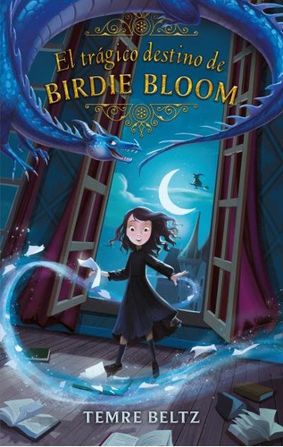Libro El Tragico Destino De Birdie Bloom - Beltz, Temre