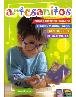 Artesanitos Cómo Aprender Jugando A Hacer Manualdiades Con T