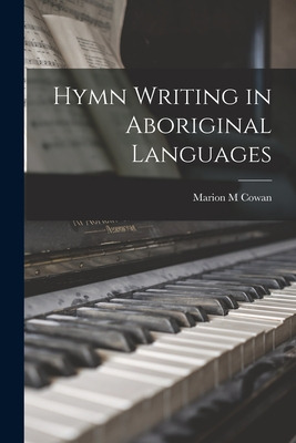 Libro Hymn Writing In Aboriginal Languages - Cowan, Mario...