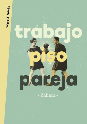 Trabajo, Piso, Pareja, De Zahara,. 1, Vol. 1. Editorial Aguilar, Tapa Blanda, Edición 1 En Castellano, 2025