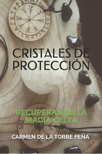 Libro Cristales De Protección Recuperando La Magia Celta (s