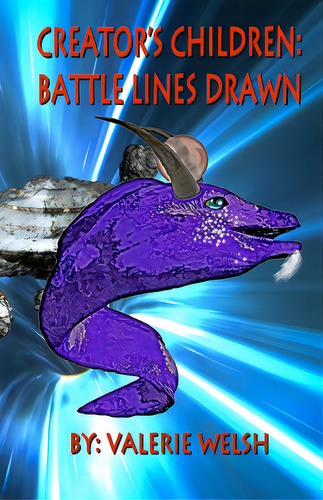 Creator's Children: Battle Lines Drawn, De Welsh, Valerie., Vol. 1. Editorial Lightning Source Inc, Tapa Blanda En Inglés