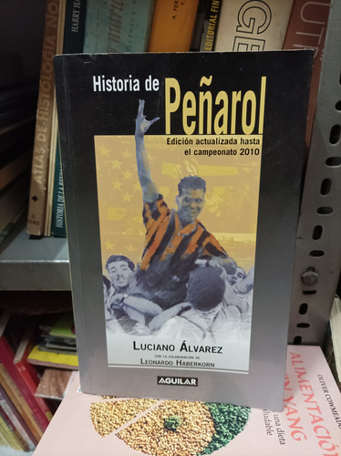 Historia De Peñarol. Luciano Álvarez 