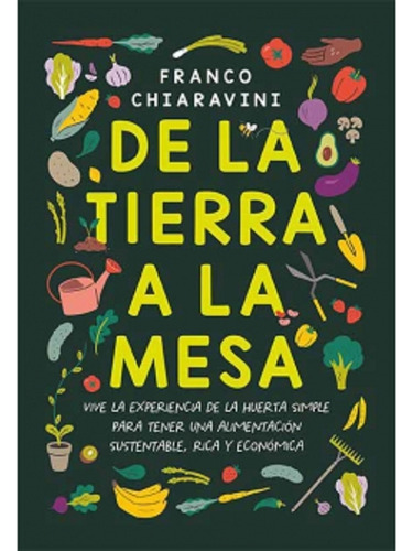 De La Tierra A La Mesa-chiaravini, Franco-el Ateneo