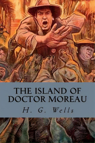 The Island Of Doctor Moreau, De Oneness, Editorial. Editorial Createspace, Tapa Blanda En Inglés