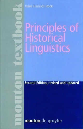 Principles Of Historical Linguistics, De Hans Henrich Hock. Editorial De Gruyter, Tapa Blanda En Inglés