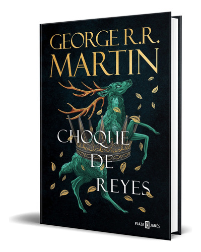 Choque de reyes, de George R. R. Martin. Editorial Plaza & Janes, tapa dura en español, 2023