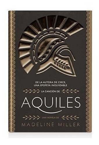 La Cancion De Aquiles/ The Song Of Achilles : Madeline Mill