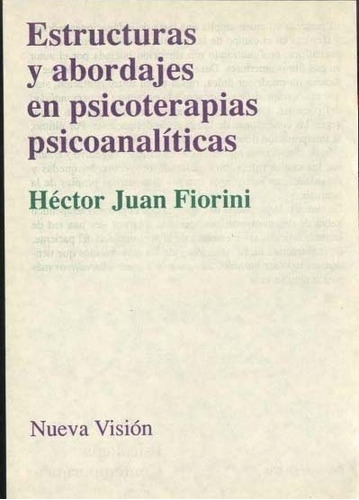 Estructuras Y Abordajes En Psicoterapias Psicoanaliticas - F