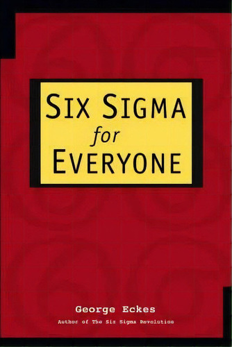 Six Sigma For Everyone, De George Eckes. Editorial John Wiley Sons Inc, Tapa Blanda En Inglés