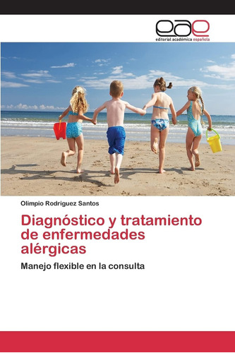 Libro: Diagnóstico Y Tratamiento De Enfermedades Alérgicas: