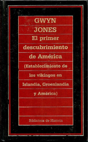 El Primer Descubrimiento De América - Gwyn Jones