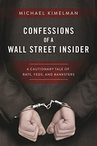 Libro: Confessions Of A Wall Street Insider: A Cautionary Of