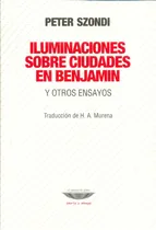 Comprar Iluminaciones Sobre Ciudades En Benjamin Y Otros Ensayos - P