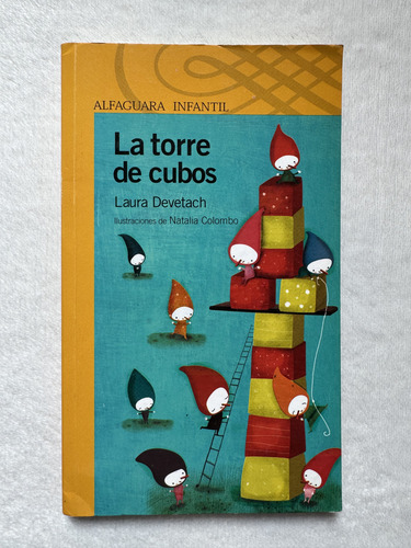 La Torre De Cubos. Laura Devetach. Alfaguara (Usado)