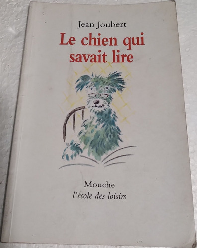 Le Chien Qui Savait Lire - Jean Joubert (c294)