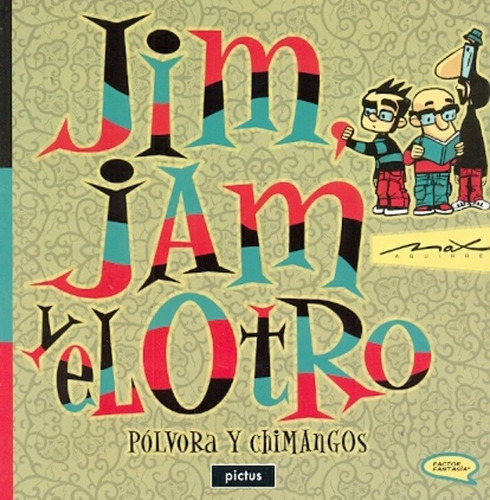 Jim, Jam Y El Otro - Max Aguirre