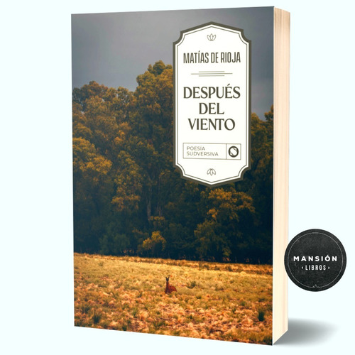 Libro Despues Del Viento Matias De Rioja Poesia Sudestada