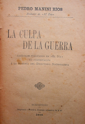 Revolucion Saravia La Culpa De La Guerra Manini Rios 1905