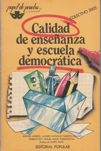 Calidad De Enseñanza Y Escuela Democratica (Usado)