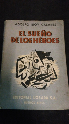 Sueño De Los Héroes Primera Edición / Adolfo Bioy Casares 