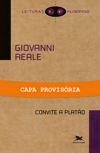 Convite a Platão, de Reale, Giovanni. Coleção Leituras Filosóficas Editorial Edições Loyola, capa mole em português, 2022