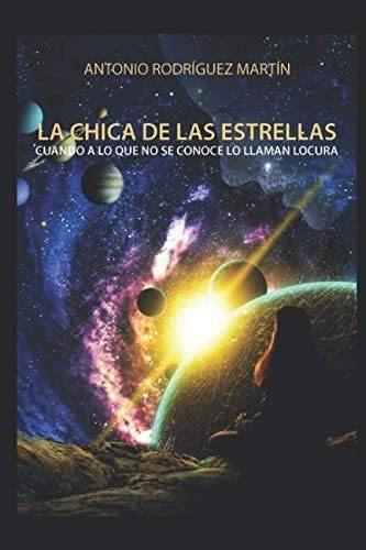 Libro: La Chica De Las Estrellas (spanish Edition)