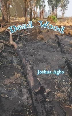 Libro Dead Wood - Joshua Agbo