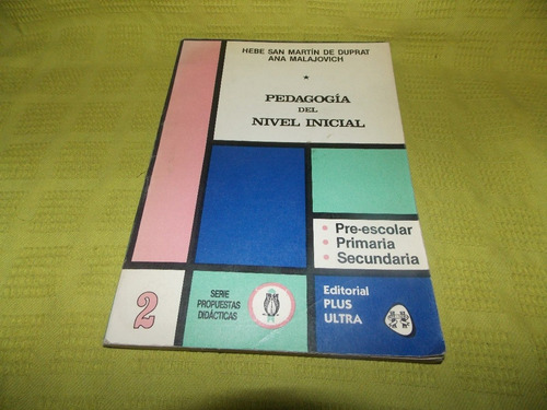 Pedagogía Del Nivel Inicial - Hebe San Martín De Duprat (Usado)