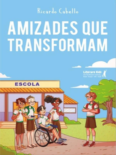 Amizades Que Transformam, De Cabello, Ricardo. Editora Literare Books, Capa Mole Em Português