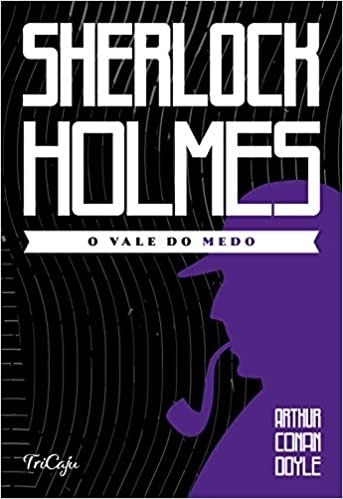 Livro Sherlock Holmes - O Vale Do Medo - Arthur Conan Doyle [00]