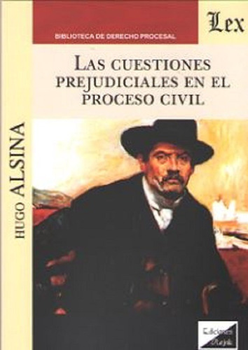 Las Cuestiones Prejudiciales En El Proceso Civil Alsina 