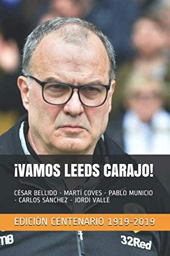 Libro: Vamos Leeds Carajo!: Especial Centenario Leeds United