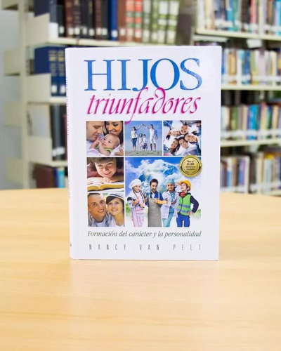 Libro Hijos Triunfadores - Nancy Van Pelt En Español