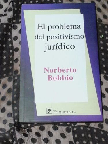 El Problema Del Positivismo Juridico - Zona Vte. Lopez