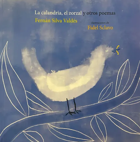comprar Calandria, El Zorzal Y Otros Poemas, La, De Silva Valdes, Fernan., Vol. 1. Editorial Banda Oriental, Tapa Blanda, Edición 1 En Español