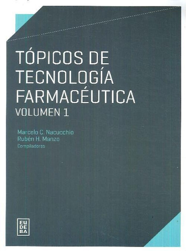 Libro Tópicos De Tecnología Farmacéutica Vol 1 De Marcelo C.