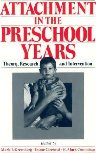 Attachment In The Preschool Years, De Mark T. Greenberg. Editorial University Chicago Press, Tapa Blanda En Inglés