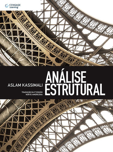 Análise estrutural, de Kassimali, Aslam. Editora Cengage Learning Edições Ltda., capa mole em português, 2015