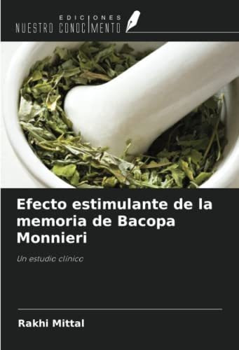 Libro: Efecto Estimulante De La Memoria De Bacopa Monnieri: