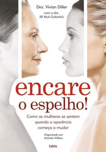 Encare o Espelho!, de Diller,Vivian; Diller,  Vivian. Editorial Cultrix, tapa mole, edición 1 en português