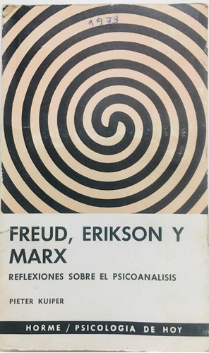 Freud Erikson Y Marx Reflexiones Psicoanálisis Kuiper