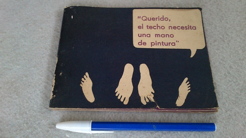 Querido El Techo Necesita Una Mano De Pintura